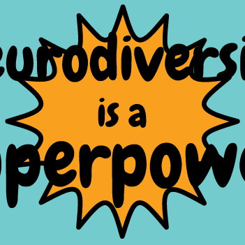 Neurodiversity is a Superpower