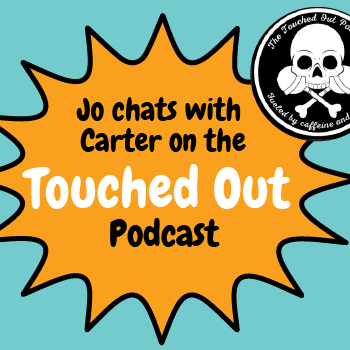 Jo on the Touched Out Podcast
