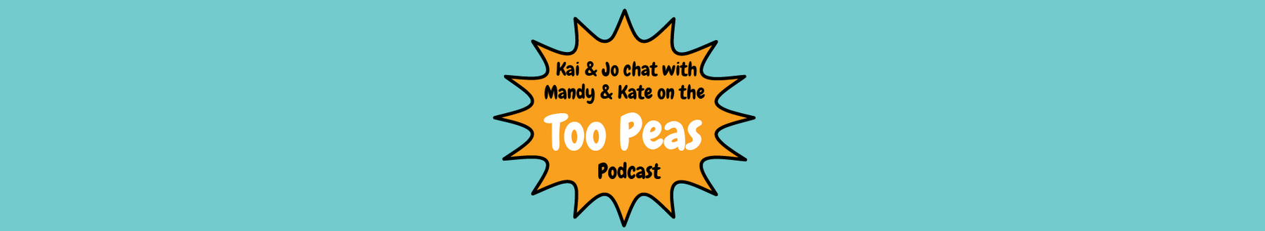 Kai & Jo talk to Mandy & Kate from Too Peas Podcast