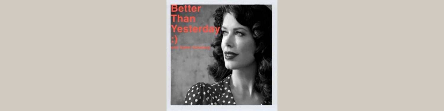 Better than Yesterday with Osher Günsberg