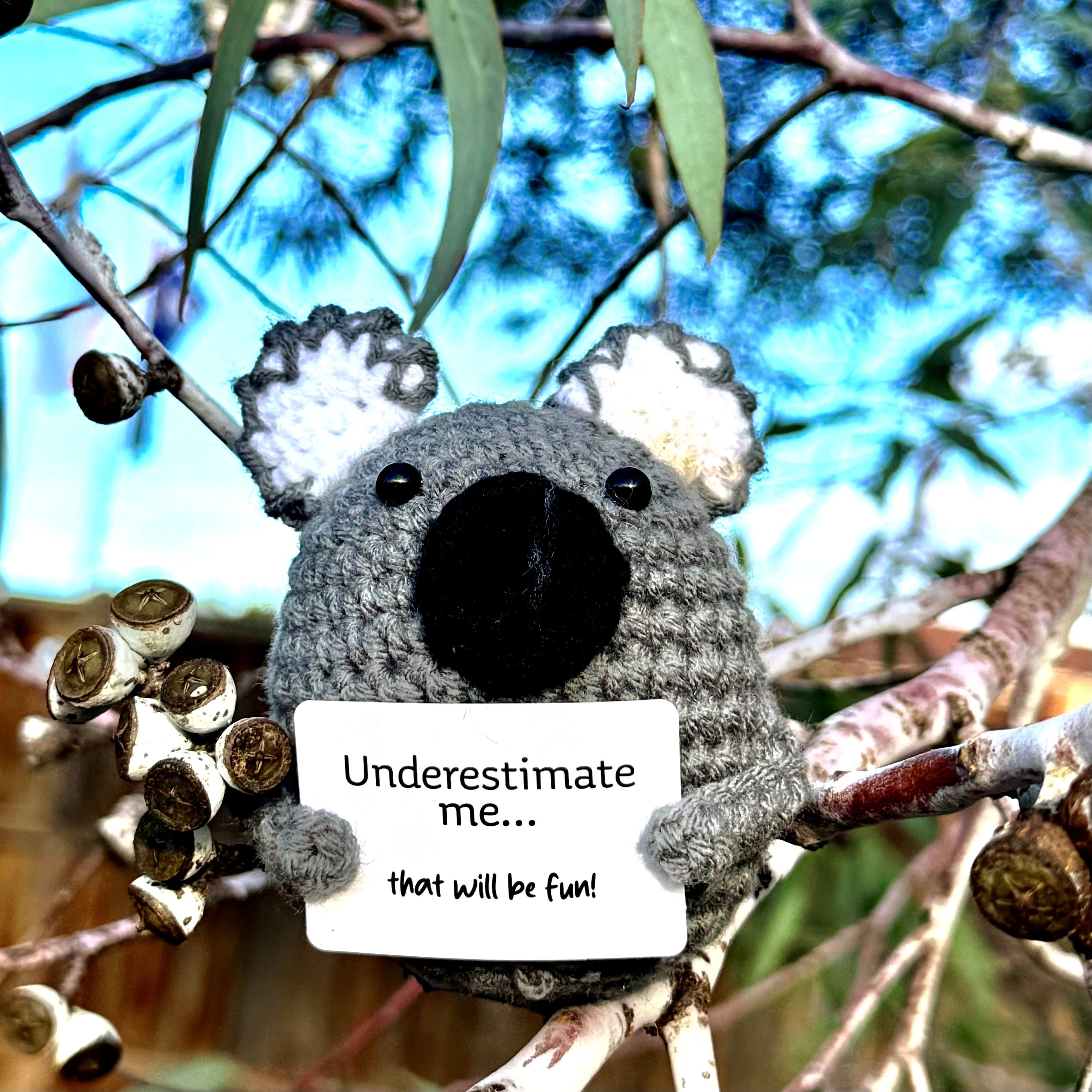 Underestimate me... that will be fun! Koala Mini Hand Crochet Plush Support