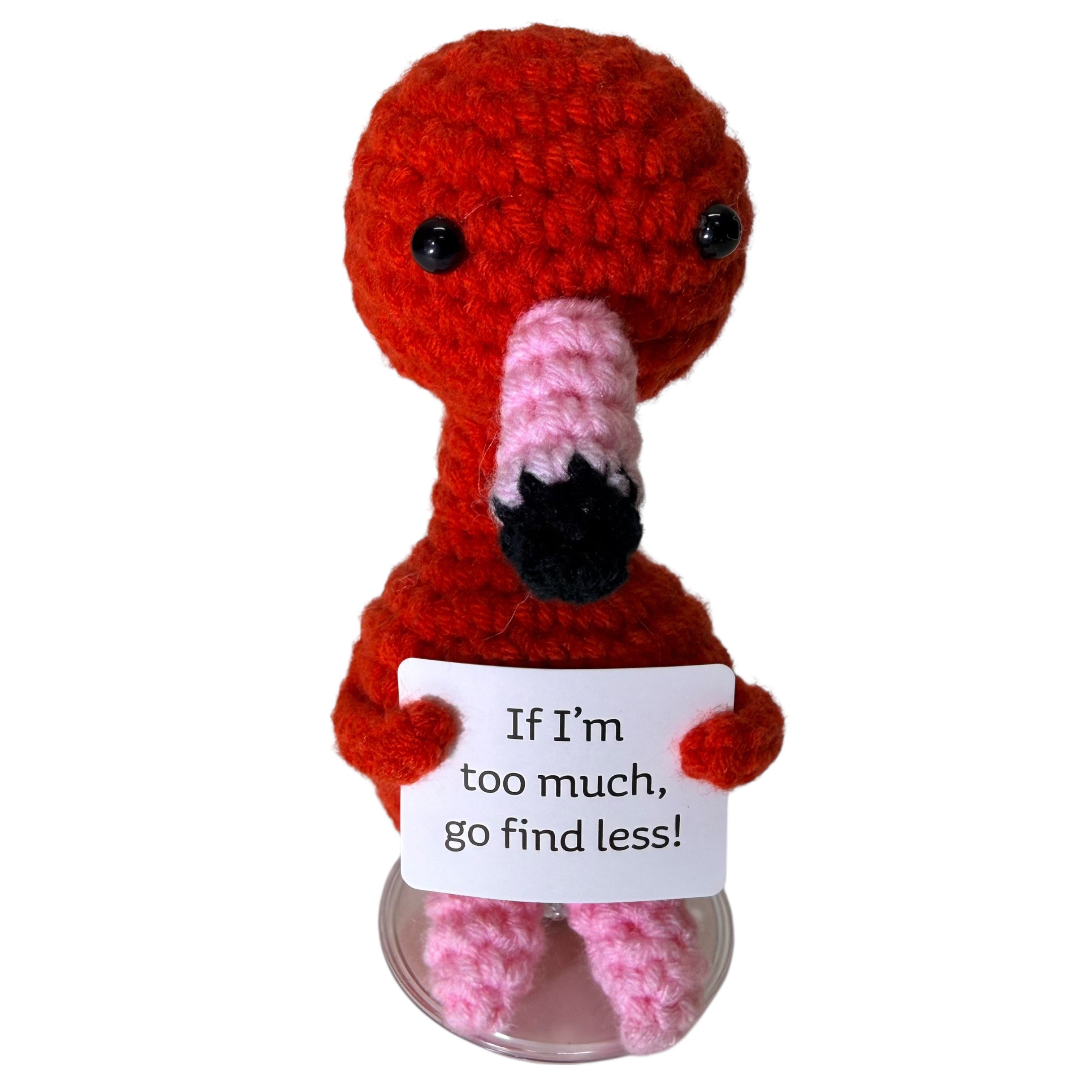 If I'm Too Much Go Find Less Flamingo Crochet Plush | Sensory