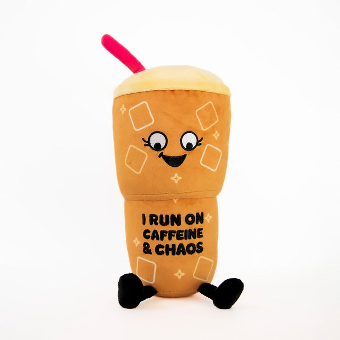 "I Run On Caffeine & Chaos" Plush