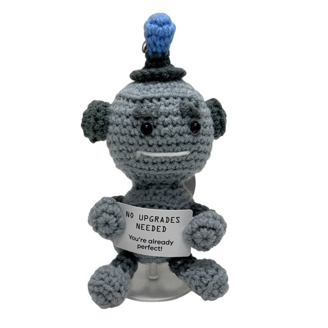 No Upgrades Needed... You're Already Perfect Robot Mini Hand Crochet Plush Support