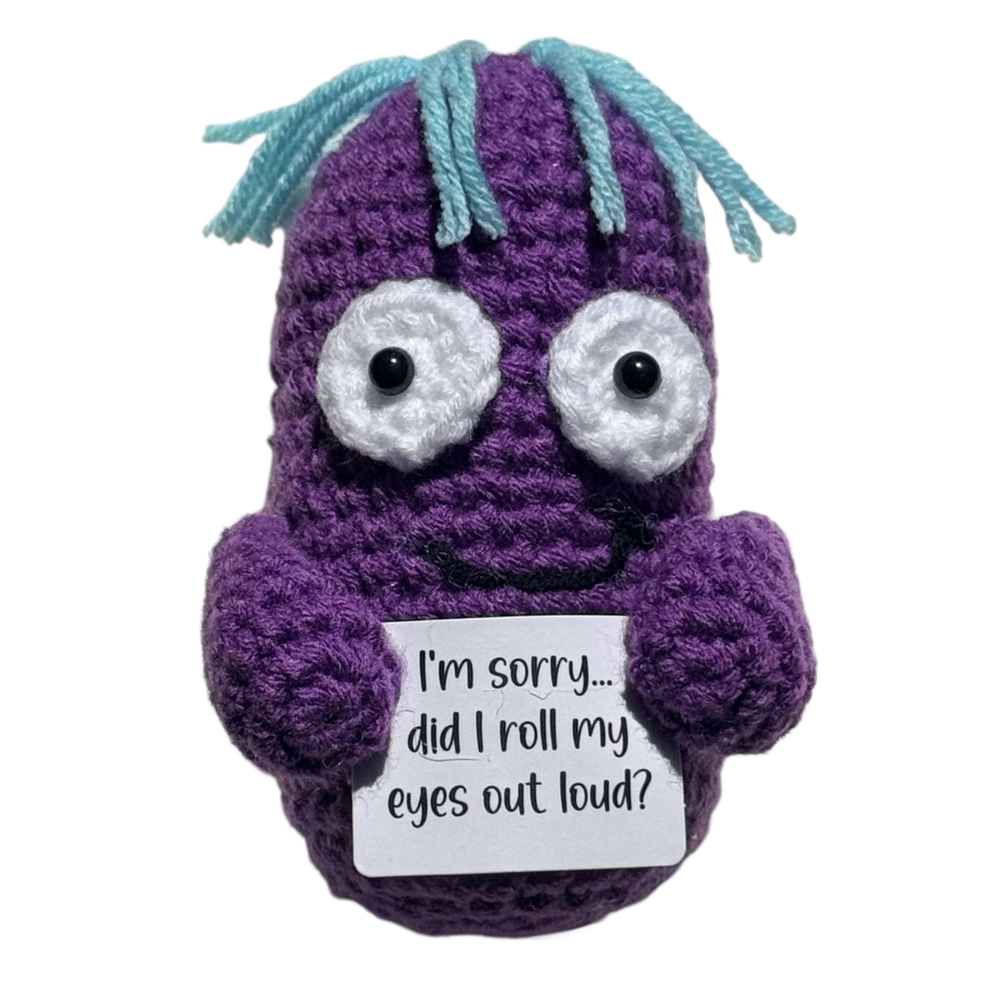 I'm Sorry... Did I Roll My Eyes Out Loud? Critter - Mini Hand Crochet Plush Support