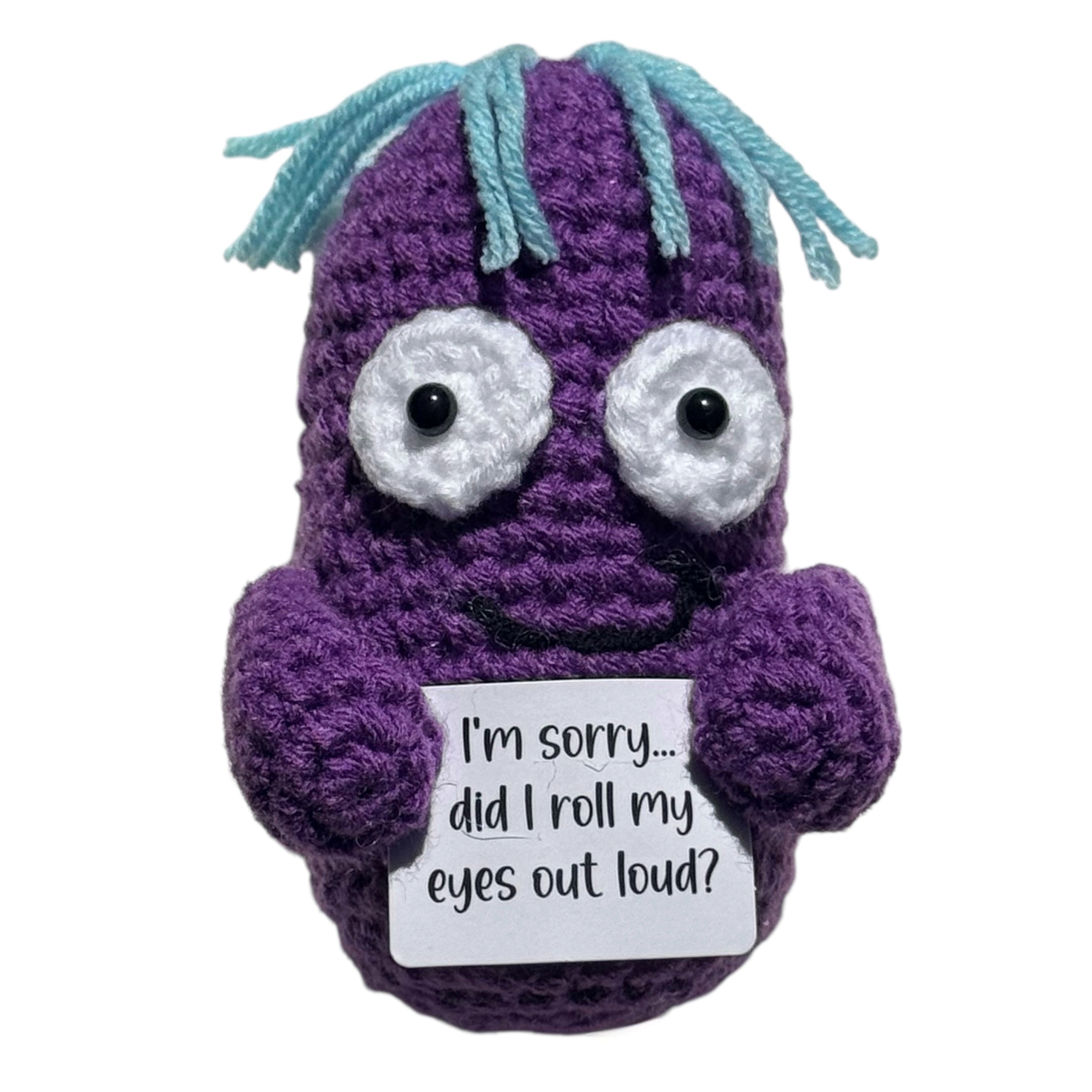 I'm Sorry... Did I Roll My Eyes Out Loud? Critter - Mini Hand Crochet Plush Support