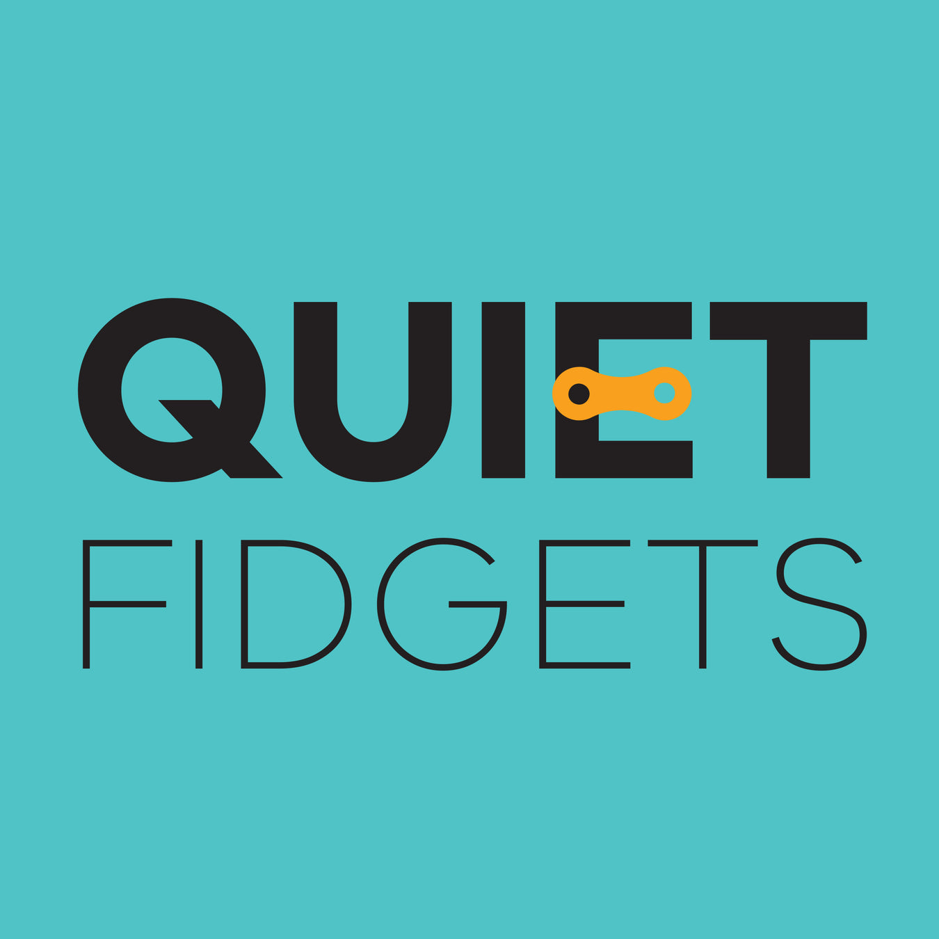 Quiet Fidgets